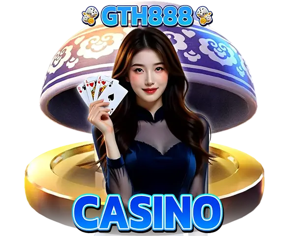 GTH888 CASINO คาสิโนสดออนไลน์ บาคาร่า รูเล็ต เสือมังกร เว็บตรง